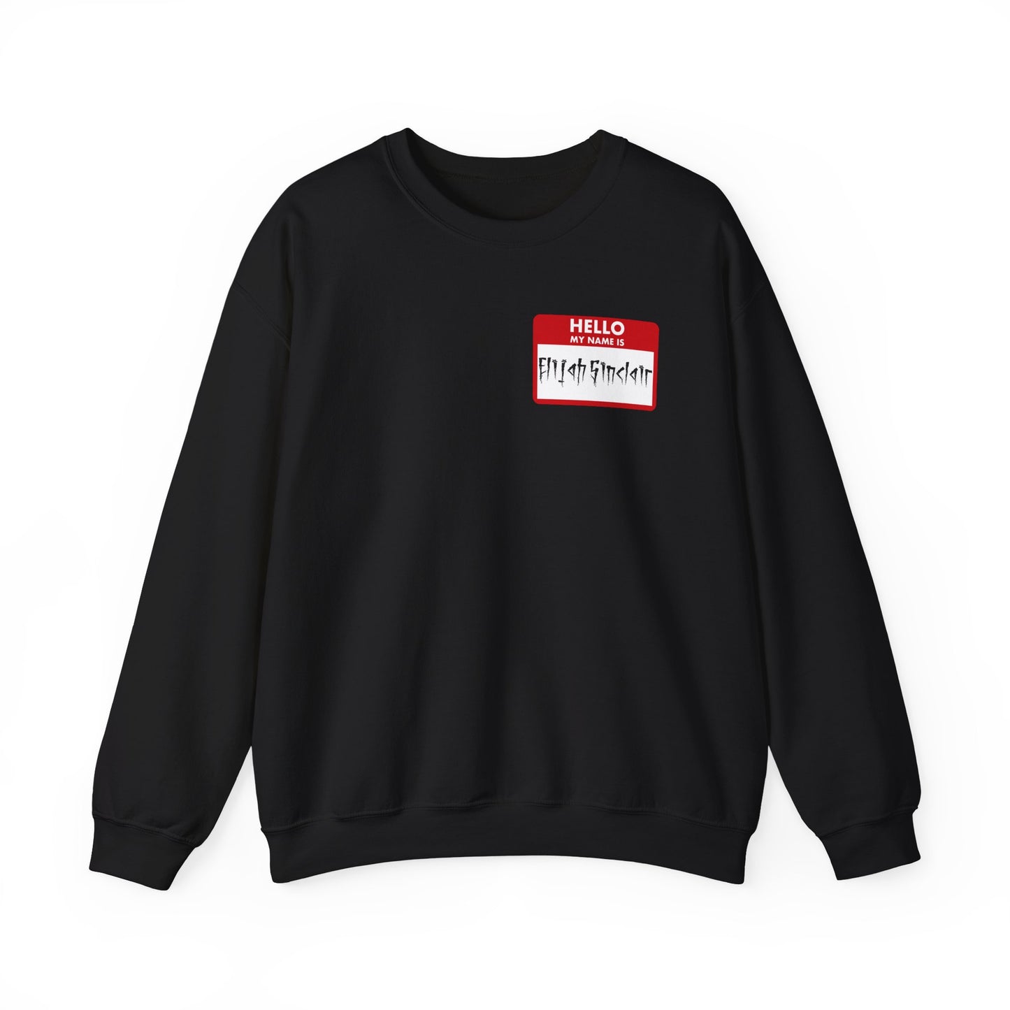 My Name Is Elijah Sinclair Crewneck Sweatshirt