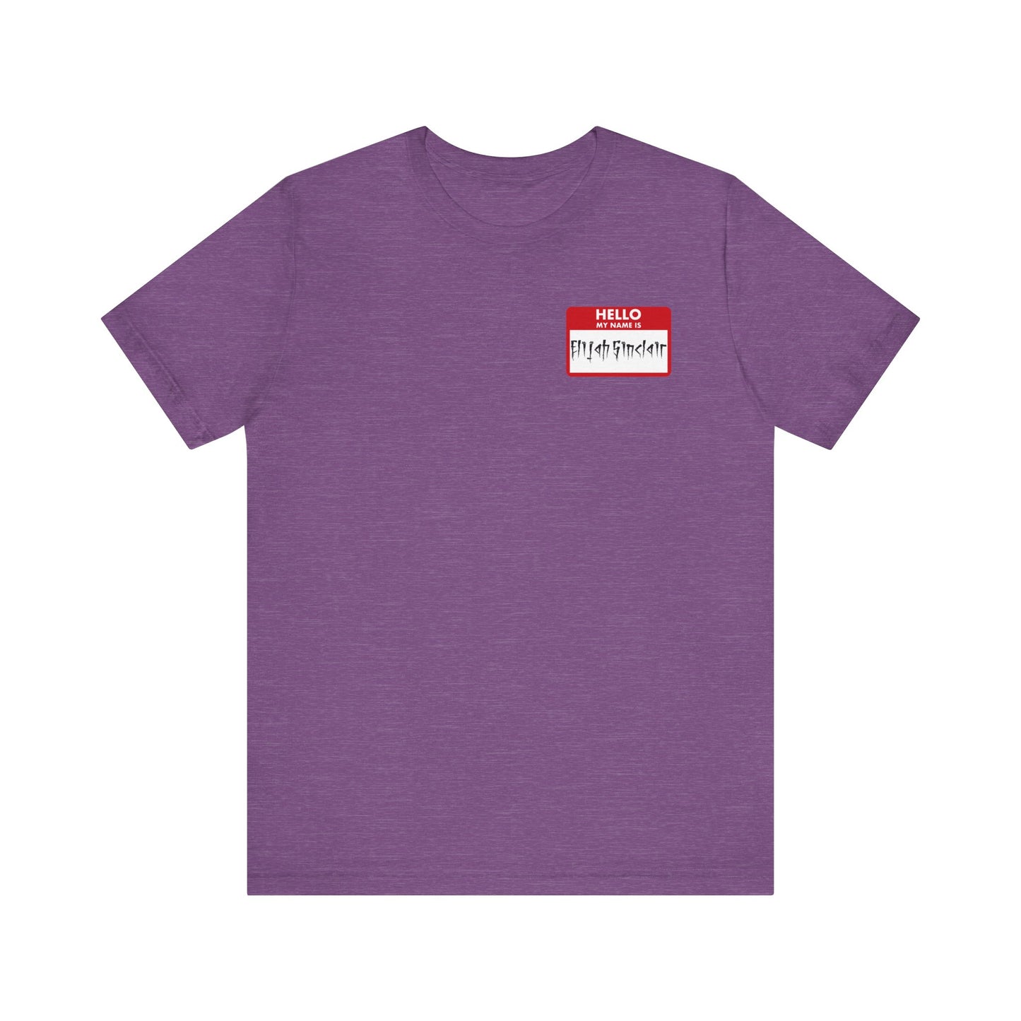 My Name Is Elijah Sinclair Tee