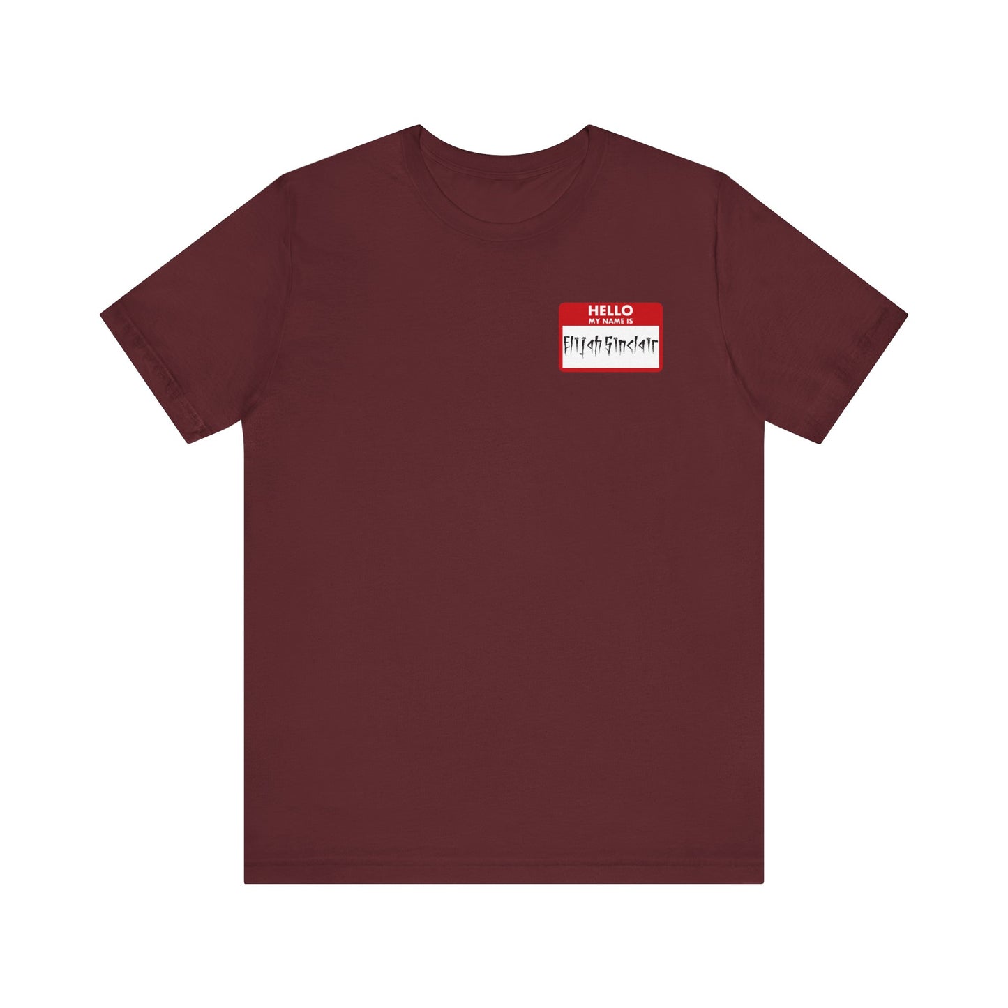 My Name Is Elijah Sinclair Tee