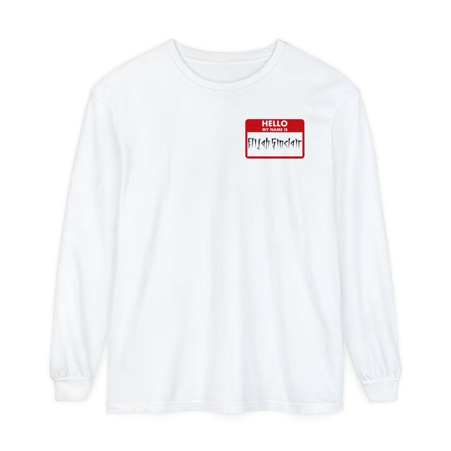 My Name Is Elijah Sinclair Long Sleeve