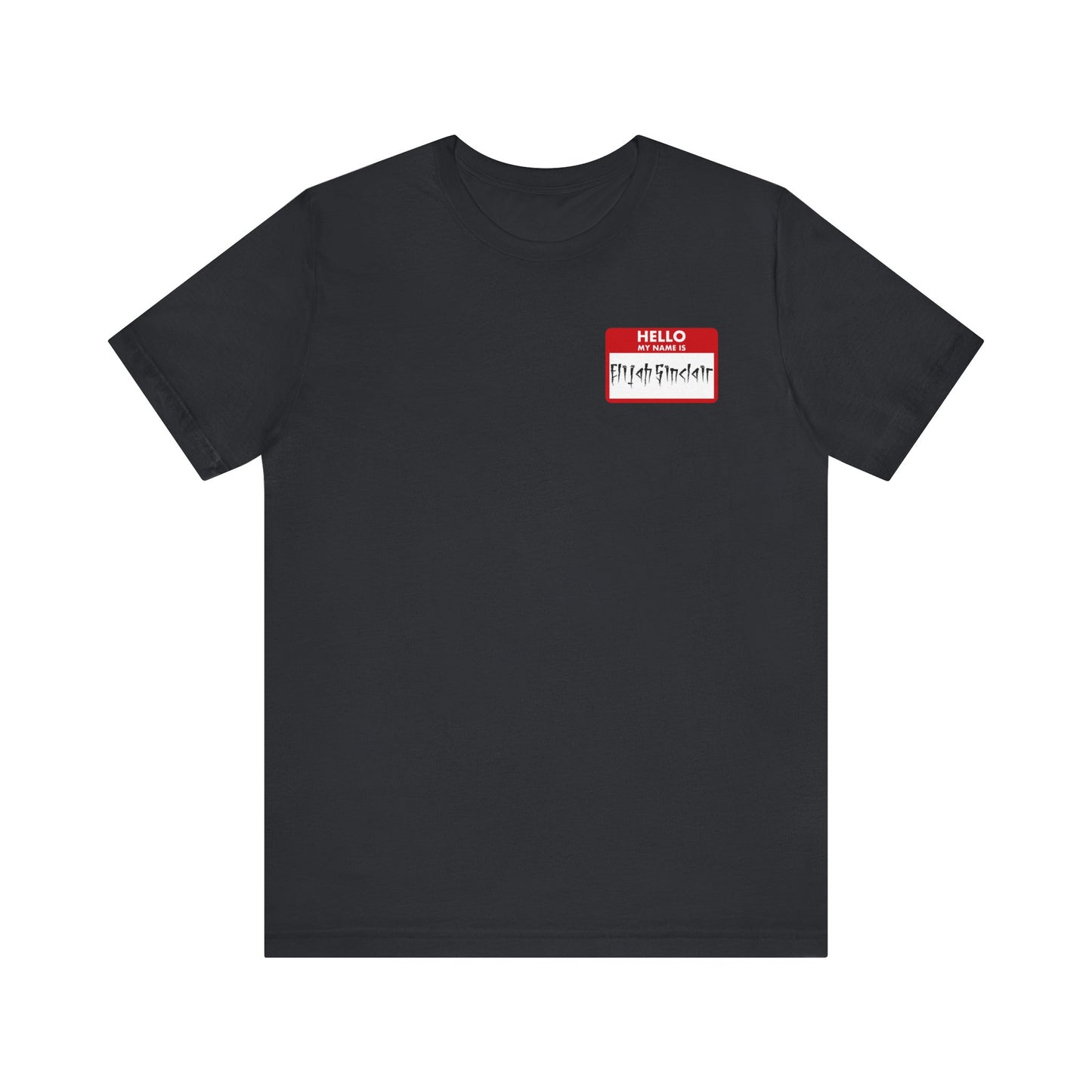 My Name Is Elijah Sinclair Tee