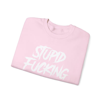 Stupid Fucking Girl Crewneck Sweatshirt