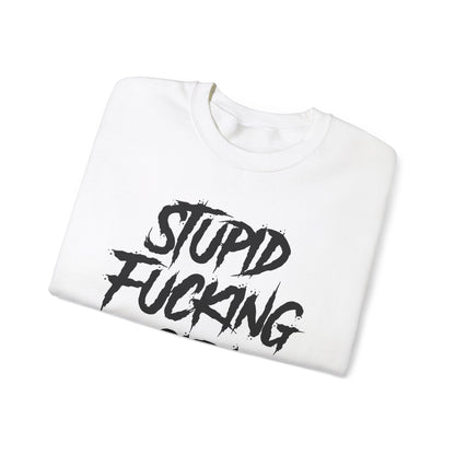 Stupid Fucking Girl Crewneck Sweatshirt