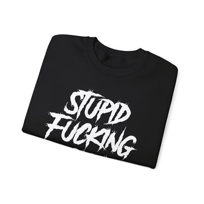 Stupid Fucking Girl Crewneck Sweatshirt